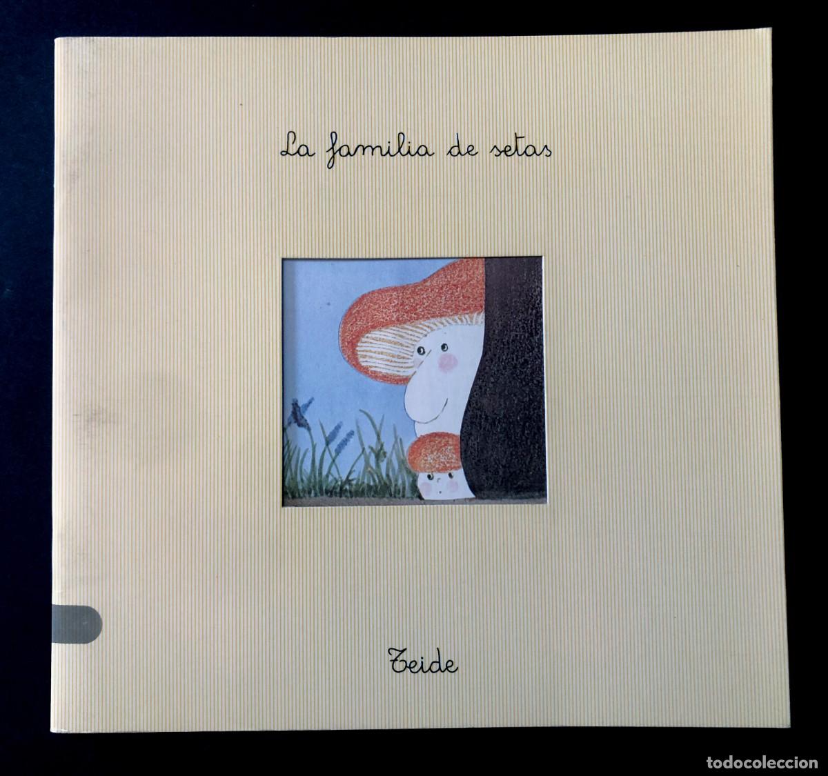 Libros de segunda mano: LA FAMILIA DE SETAS / ILUSTRA: ROSER CAPDEVILA / PAN CON CHOCOLATE - TEIDE 1992 - Foto 1