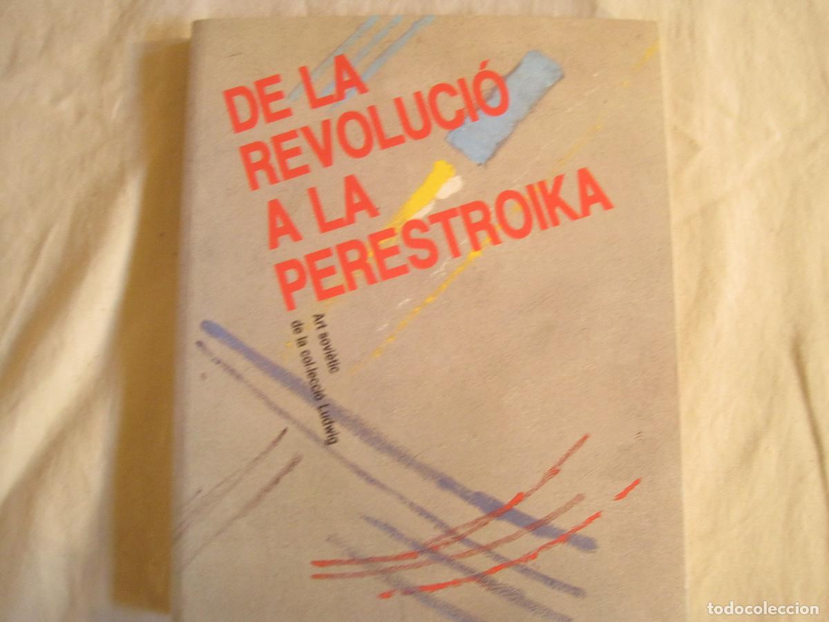 Libros de segunda mano: De la Revoluci&oacute; a la Perestroika - Art sovietic de la colecci&oacute; Ludwig - Foto 1