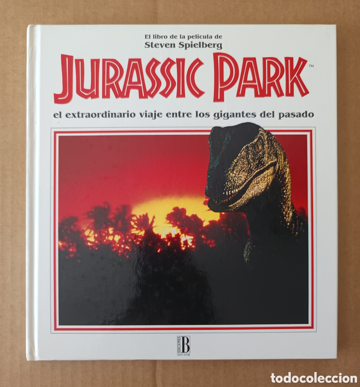 Libros de segunda mano: Jurassic Park: El Libro de la Pel&iacute;cula (Ediciones B, 1993). Steven Spielberg. - Foto 1