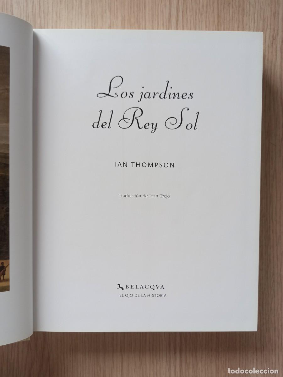 Libros de segunda mano: &rdquo;Los jardines del Rey Sol&rdquo; de Ian Thompson (Ed. Belacqua) a&ntilde;o 2006 - Foto 3