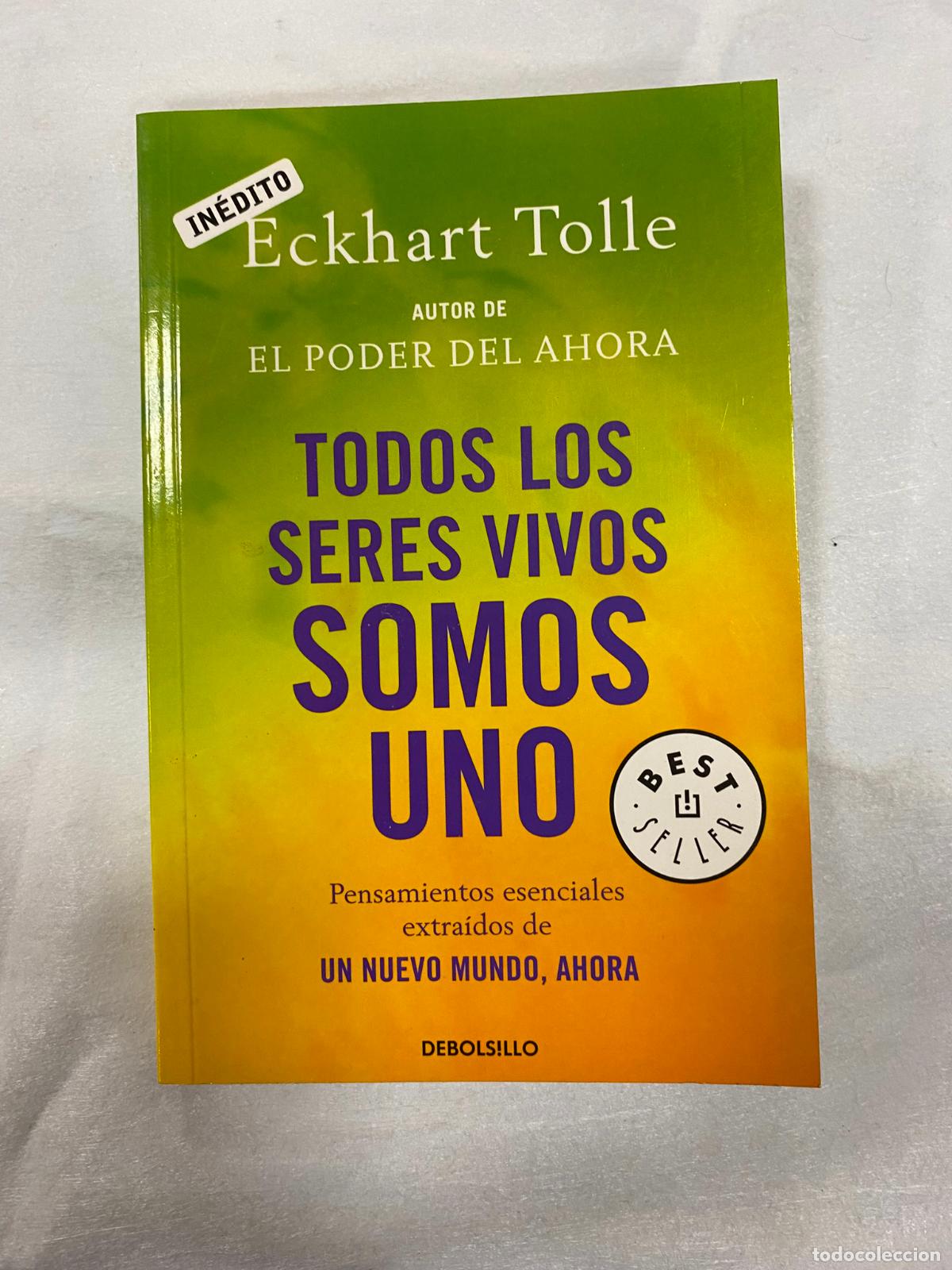 Libros de segunda mano: ECKHART TOLLE - TODOS LOS SERES VIVOS SOMOS UNO - Foto 1