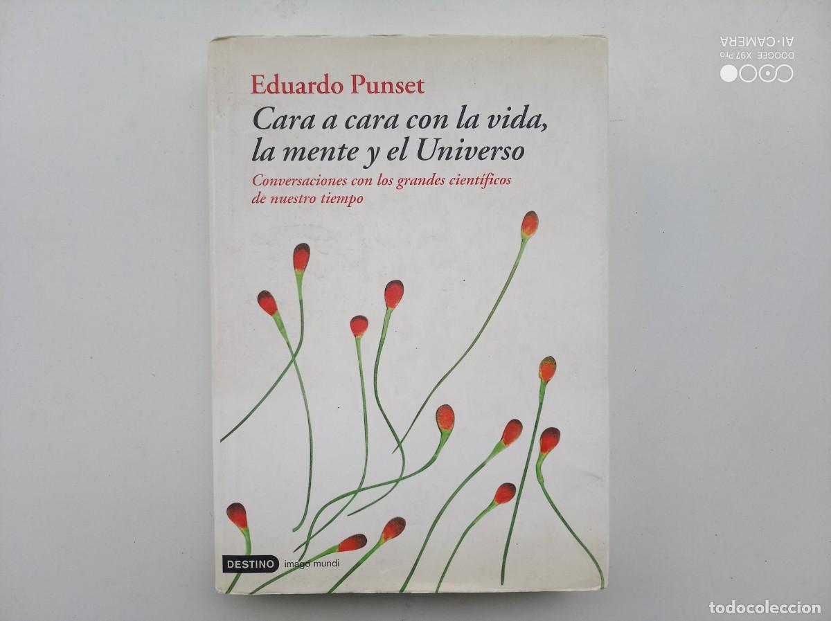 Libri di seconda mano: LIBRERIA GHOTICA. EDUARDO PUNSET. CARA A CARA CON LA VIDA,LA MENTE Y EL UNIVERSO. 2005