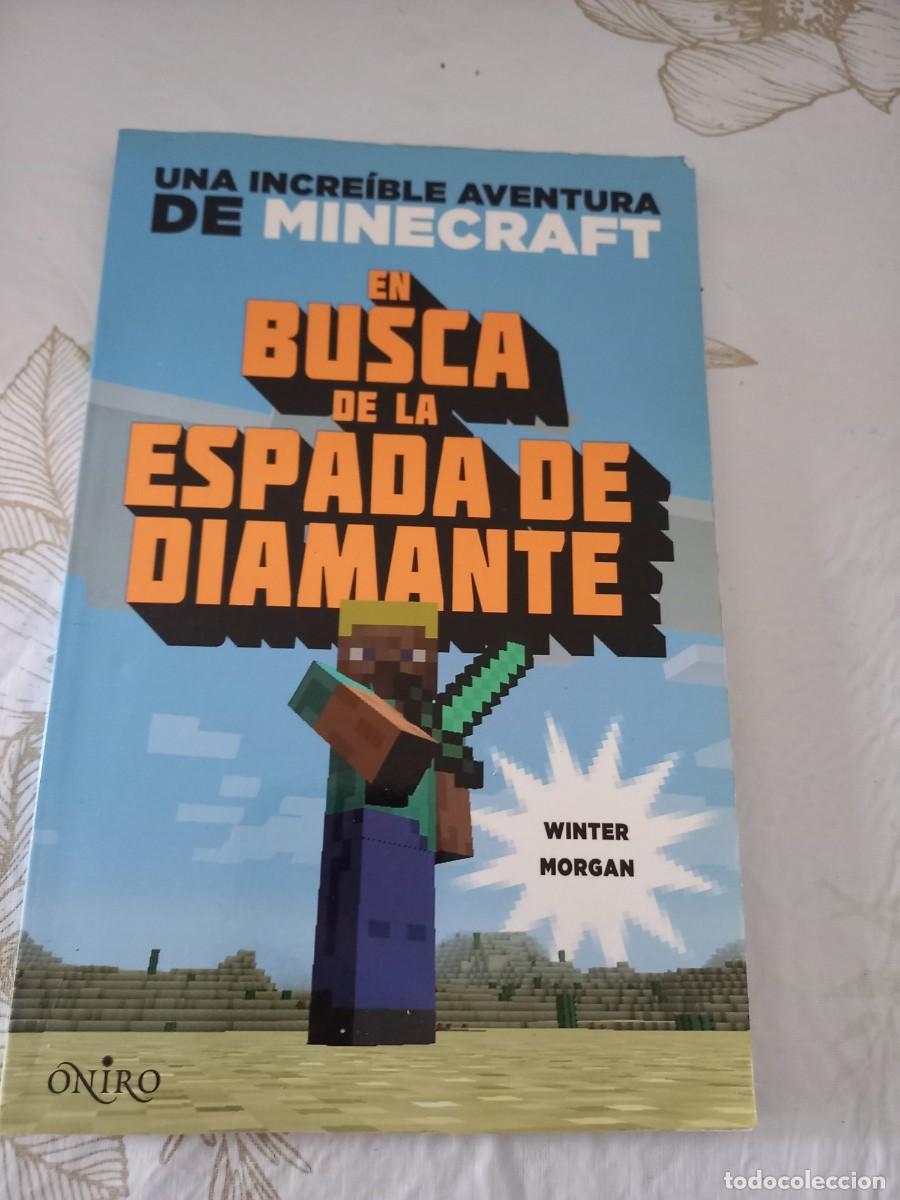 Libros de segunda mano: MINECRAFT - EN BUSCA DE LA ESPADA DE DIAMANTE - WINTER MORGAN - ONIRO 2014 - Foto 1