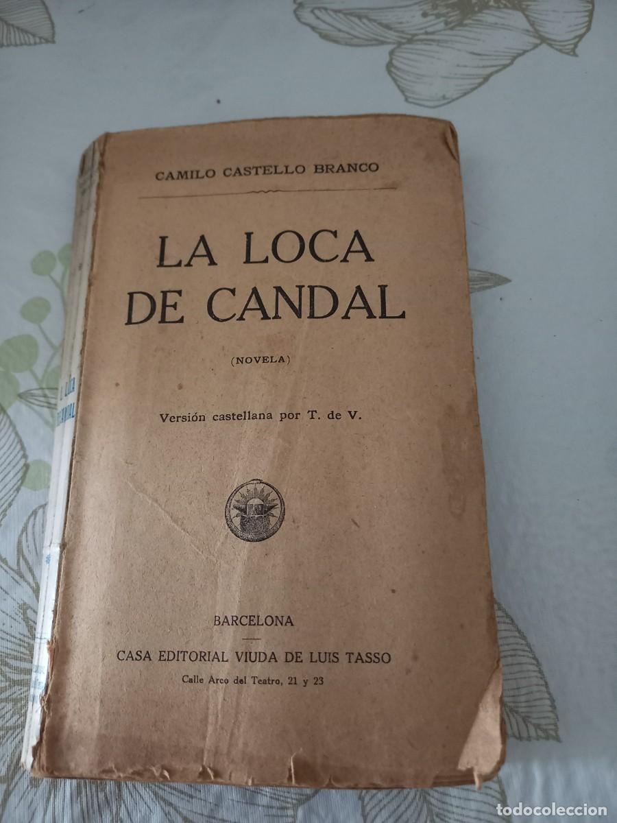 Libros de segunda mano: LA LOCA DE CANDAL. CAMILO CASTELLO BRANCO. EDITORIAL VDA. DE LUIS TASSO. - Foto 1