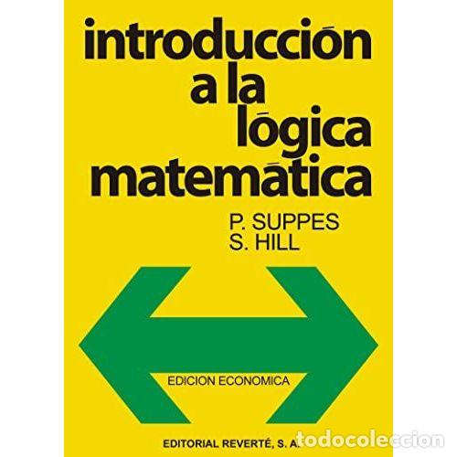 Livros em segunda m&atilde;o: Introducci&oacute;n a la L&oacute;gica Matem&aacute;tica - Suppes, P., Hill, S. - Editorial 1 - 1986, 1&ordf; ed. - Trad. Line
