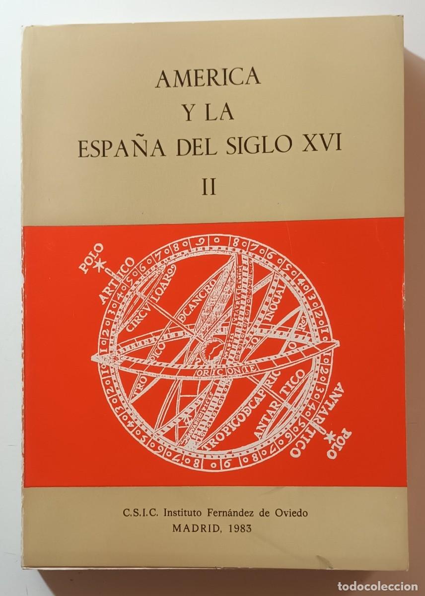 Libros de segunda mano: AMERICA Y LA ESPA&Ntilde;A DEL SIGLO XVI, II - CSIC - 1983 - Foto 1