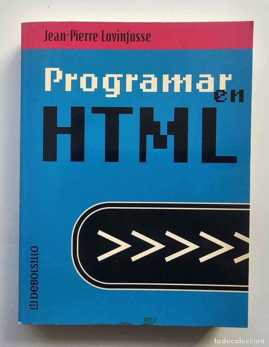 Libros de segunda mano: PROGRAMAR EN HTML. (Jean-Pierre Lovinfosse, como nuevo). - Foto 1