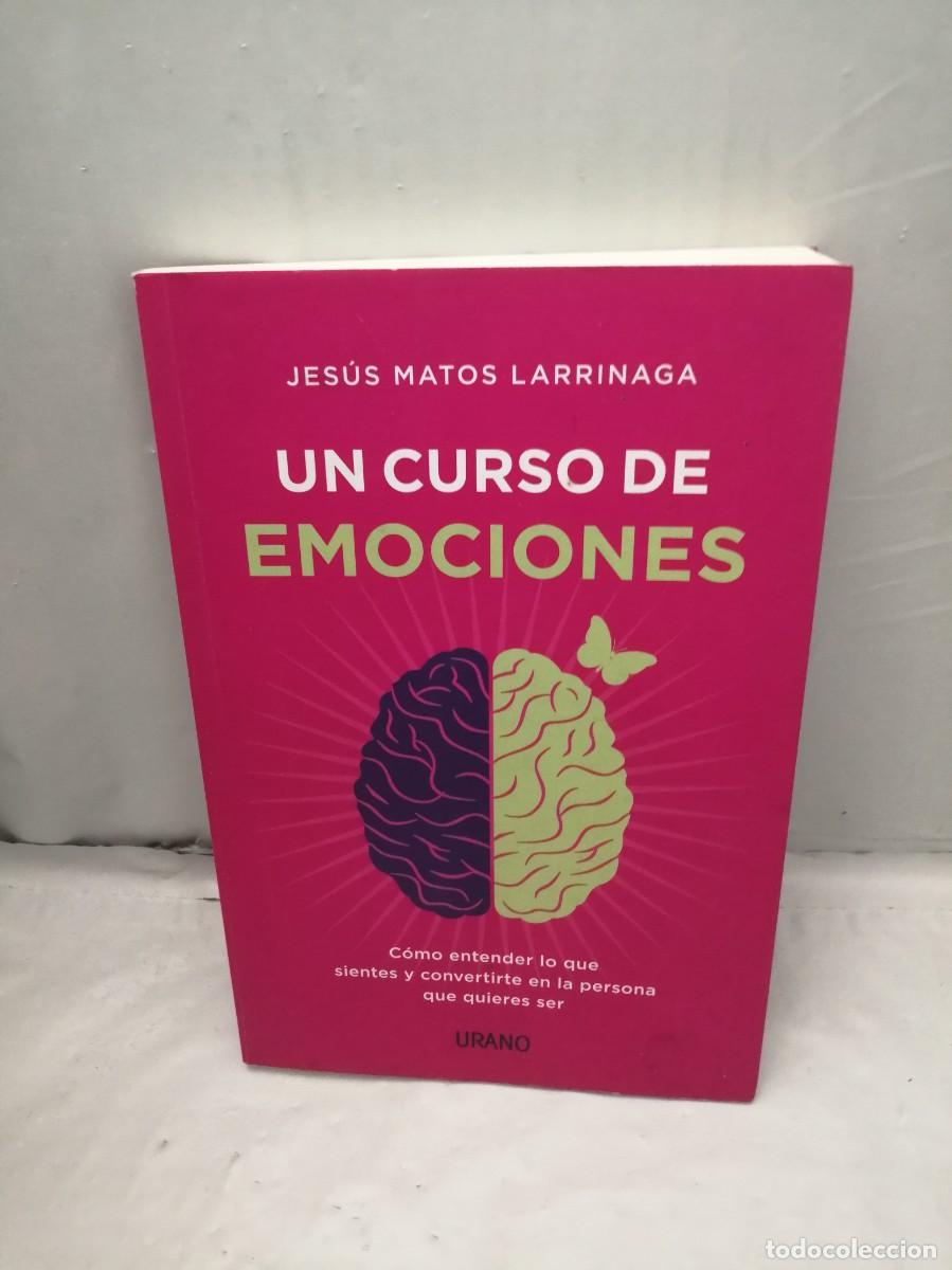 Gebrauchte B&uuml;cher: Un Curso de Emociones: C&oacute;mo Entender lo que Sientes y Convertirte en la Persona que Quieres Ser