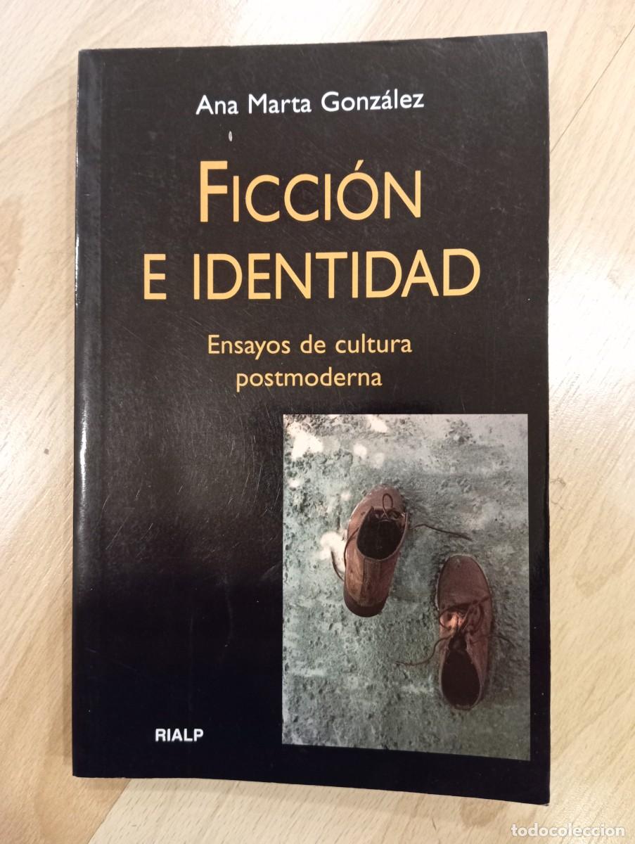 Libros de segunda mano: Ficci&oacute;n e identidad. Ana Marta Gonz&aacute;lez - Foto 1