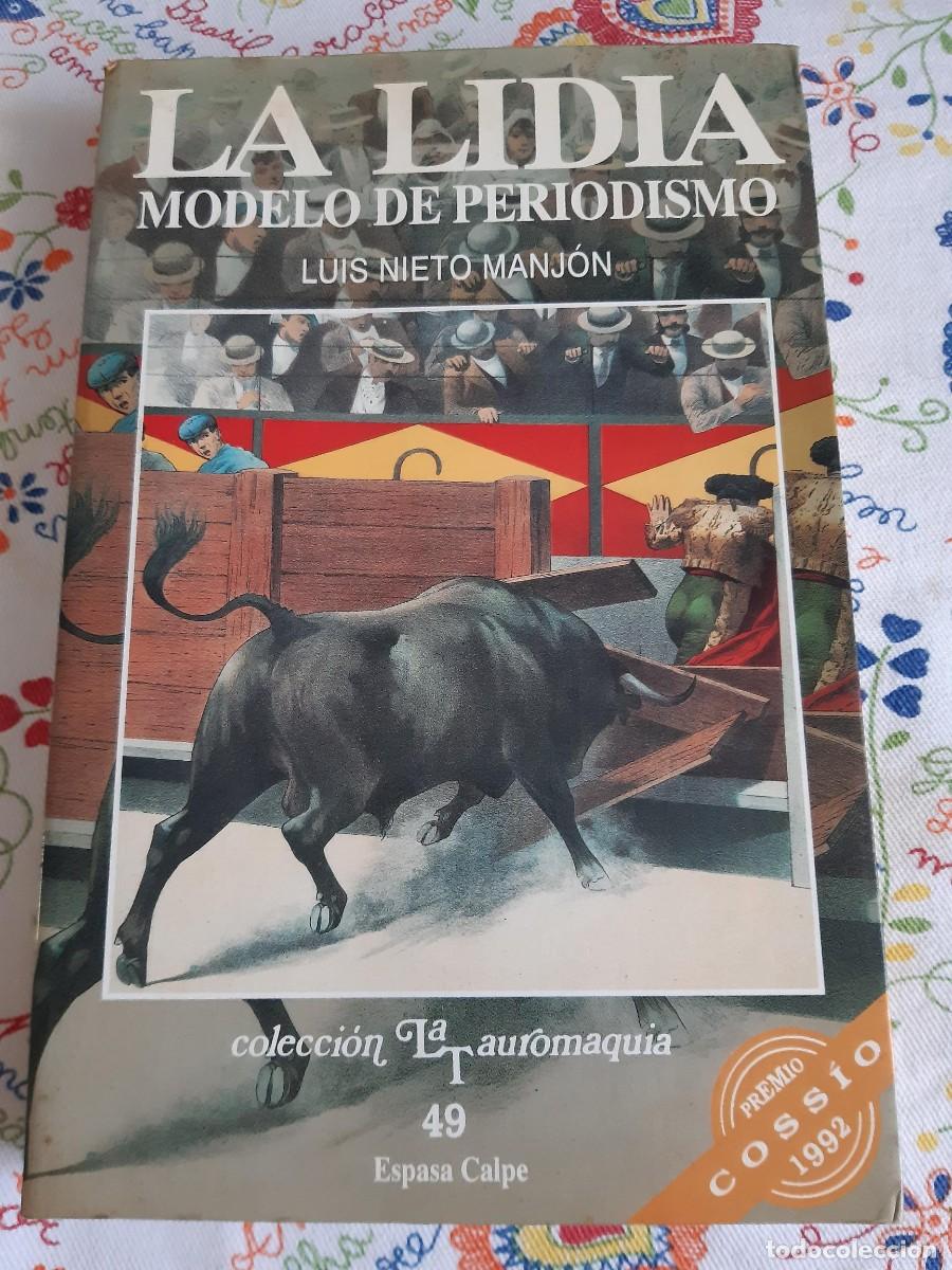 Libros de segunda mano: La lidia modelo de periodismo Luis Nieto Manj&oacute;n tauromaquia