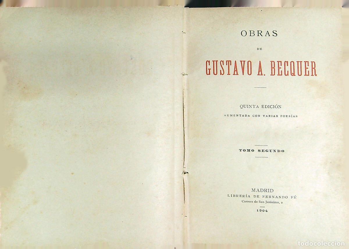 Libros de segunda mano: GUSTAVO A. BECQUER - OBRAS - 5&ordf; EDICI&Oacute;N - TOMO SEGUNDO - 1904 - MADRID - Foto 2