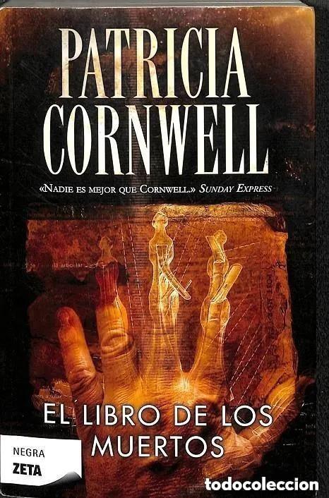 Libros de segunda mano: EL LIBRO DE LOS MUERTOS -- PATRICIA CORNWELL - Foto 1