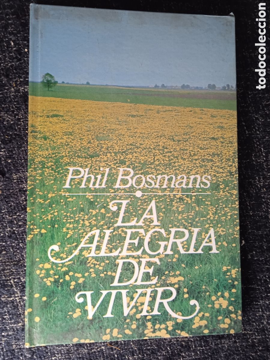 Libros de segunda mano: LA ALEGRIA DE VIVIR./ PHIL BOSMANS - Foto 1