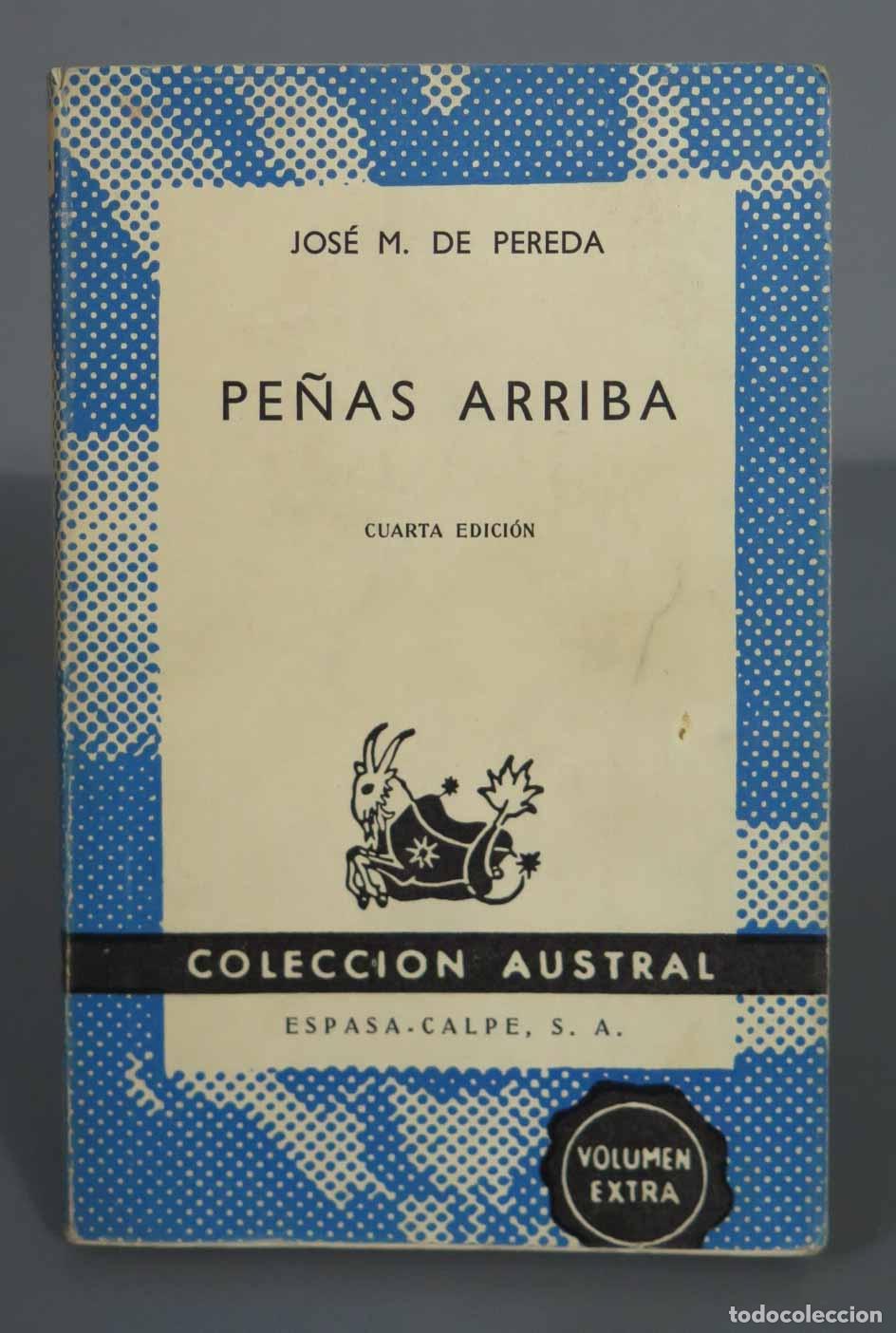 Libros de segunda mano: JOS&Eacute; M. DE PEREDA PE&Ntilde;AS ARRIBA CUARTA EDICI&Oacute;N AUSTRAL - Foto 1