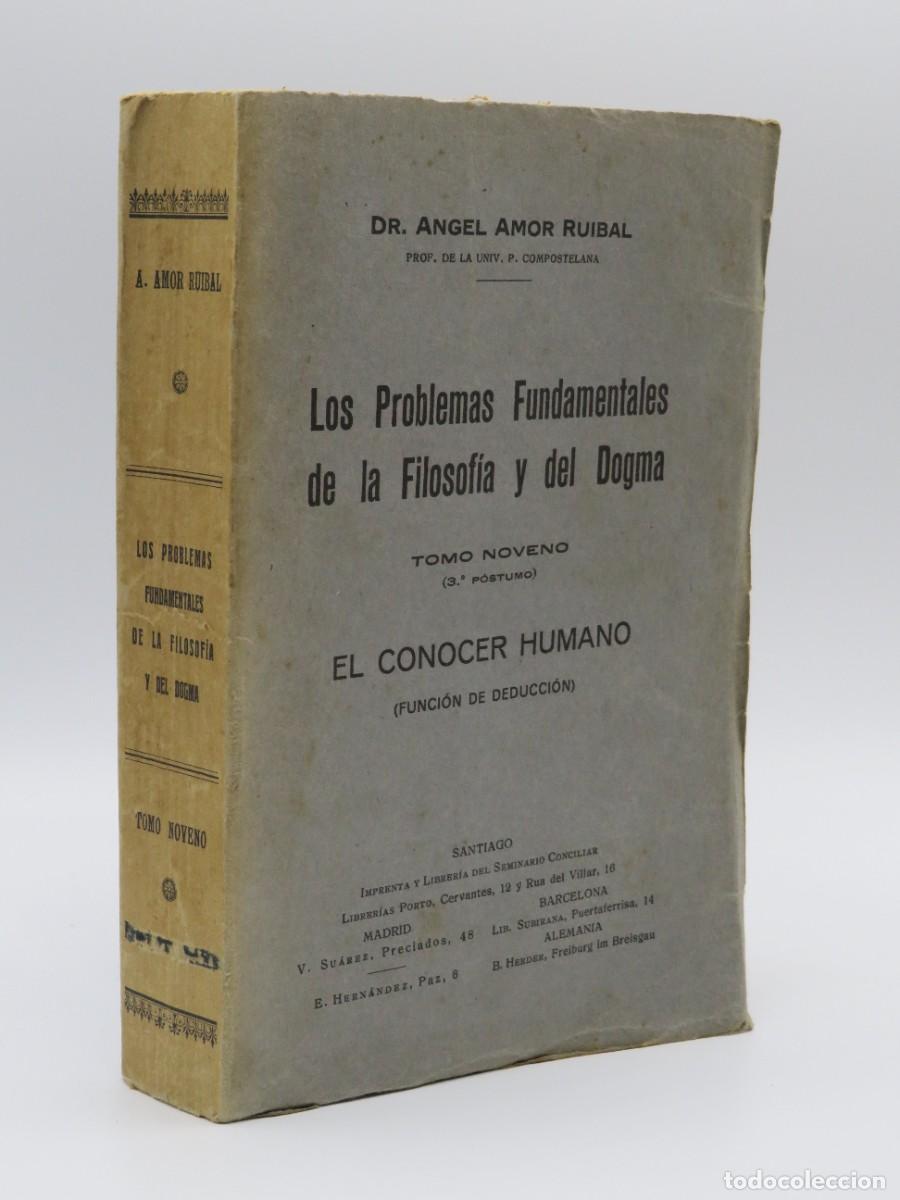 Libri di seconda mano: LOS PROBLEMAS FUNDAMENTALES de la FILOSOFIA y del DOGMA - TOMO IX- el CONOCER HUMANO: FUNCI&Oacute;N de ...