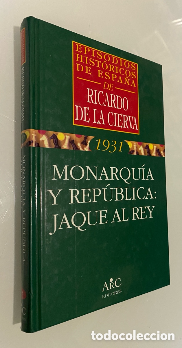 Libros de segunda mano: Monarqu&iacute;a y Rep&uacute;blica: Jaque al rey - CIERVA, Ricardo de la - Foto 1