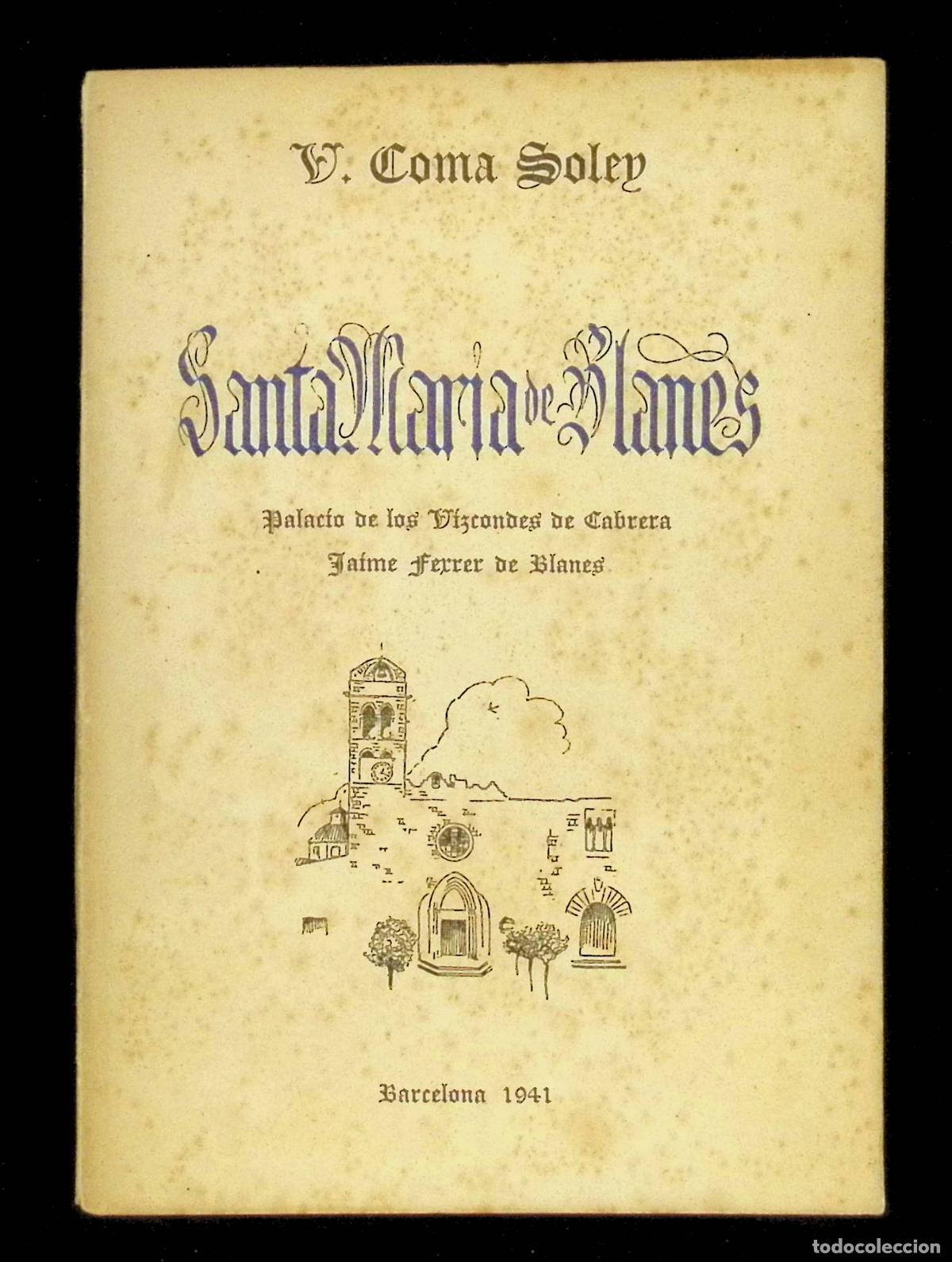 Libros de segunda mano: SANTA MAR&Iacute;A DE BLANES. - COMA SOLEY, V. 1941. - Foto 1