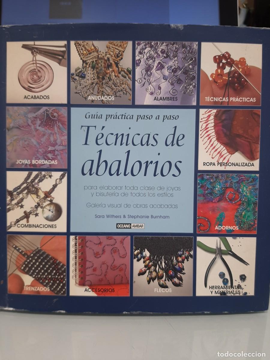 Libros de segunda mano: Sara Withers y Stephanie Burnham. Gu&iacute;a pr&aacute;ctica paso a paso. T&eacute;cnicas de abalorios - Foto 1