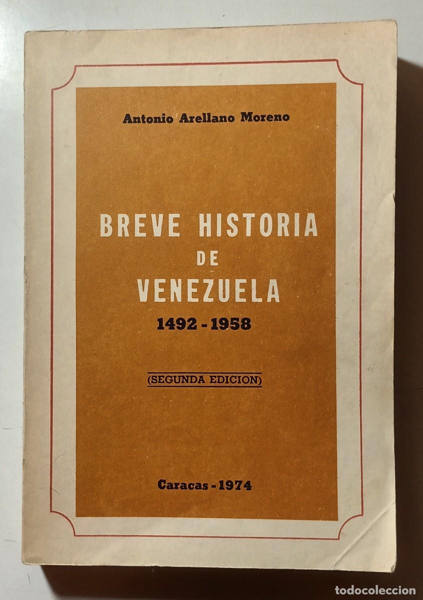 Libri di seconda mano: BREVE HISTORIA DE VENEZUELA (1492-1958) - ANTONIO ARELLANO MORENO - ITALGRAFICA - 1974