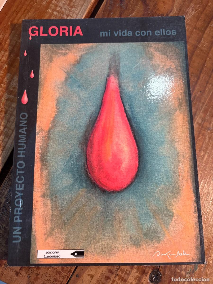 Libros de segunda mano: GLORIA. Mi vida con ellos. Un proyecto humano - Foto 1