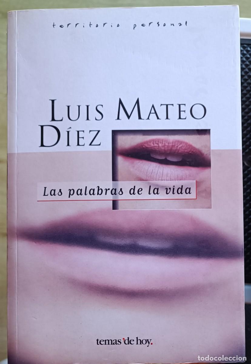 Libros de segunda mano: Luis Mateo D&iacute;ez - Las palabras de la vida - Foto 1