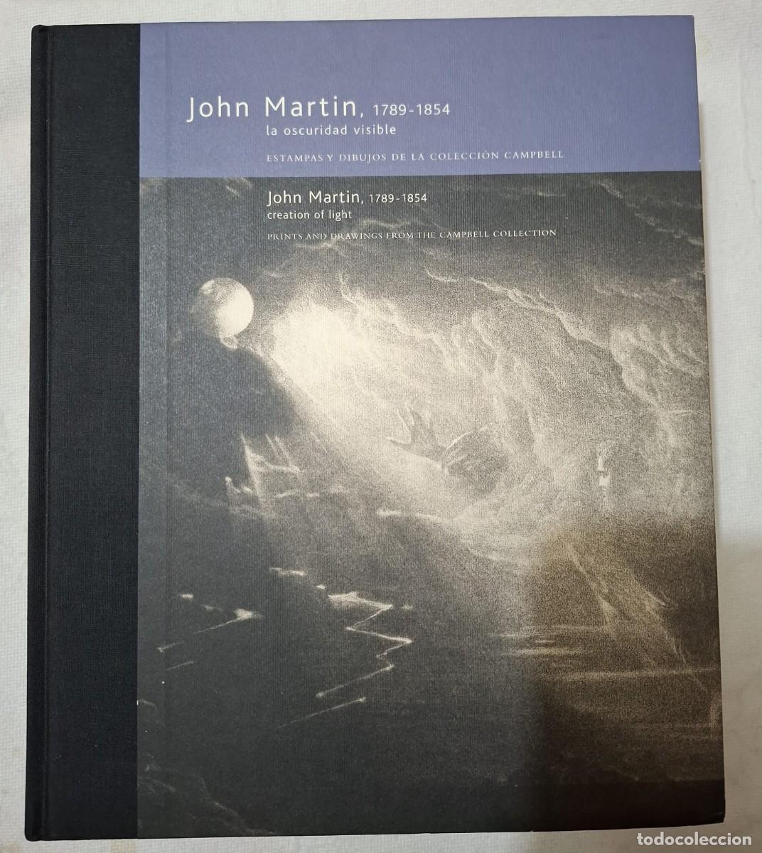 Libros de segunda mano: JOHN MARTIN (1789-1854) - LA OSCURIDAD VISIBLE - Foto 1