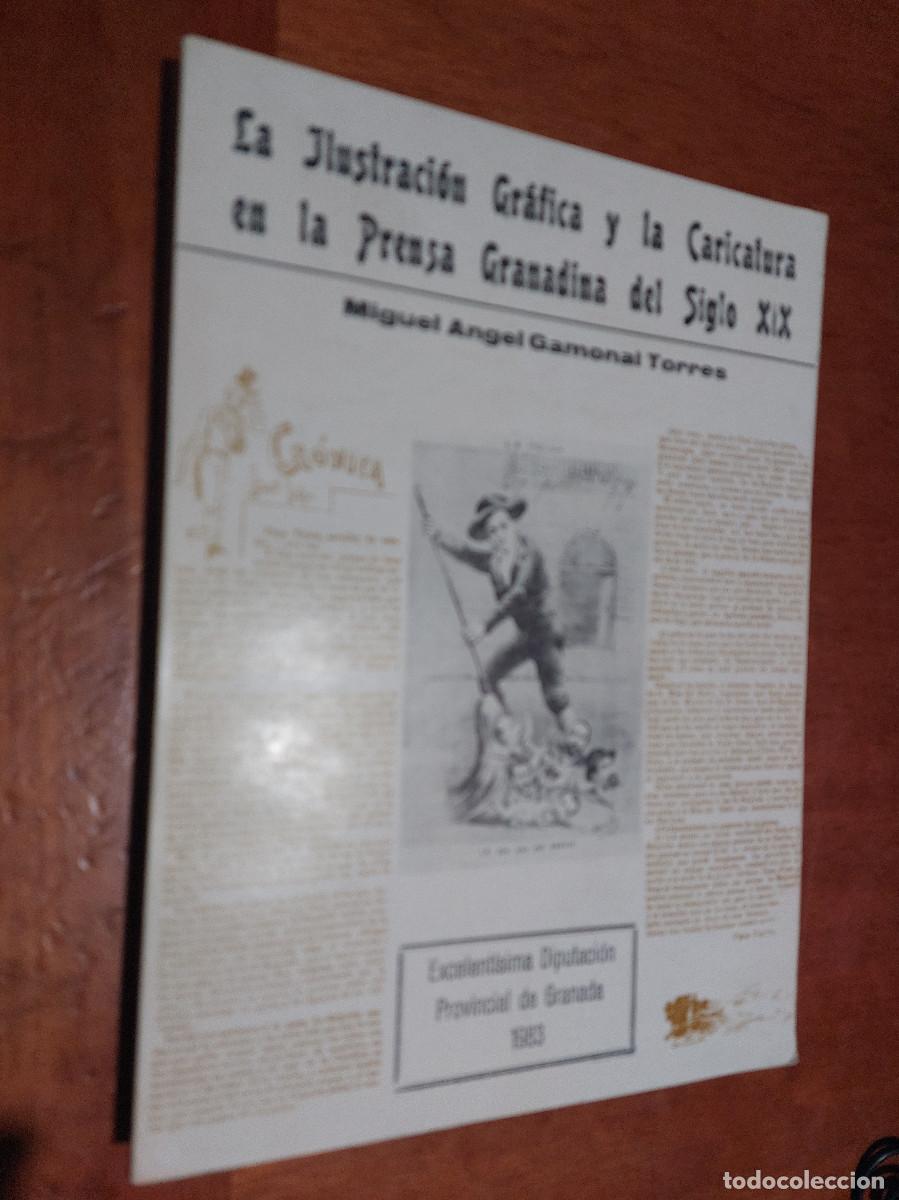 Libros de segunda mano: LA ILUSTRACI&Oacute;N Y LA CARICATURA EN LA PRENSA GRANADINA DEL SIGLO XIX. MIGUEL ANGEL GAMONAL. BUEN ESTA