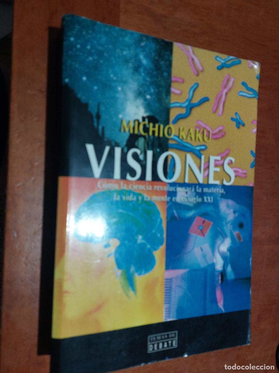 Libros de segunda mano: VISIONES. MICHIO KAKU. DEBATE. R&Uacute;STICA. BUEN ESTADO - Foto 1