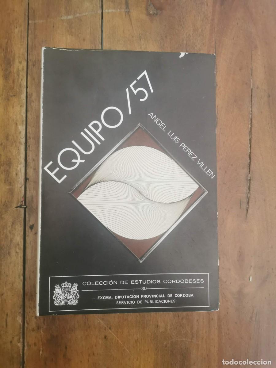 Libros de segunda mano: P&Eacute;REZ VILL&Eacute;N, &Aacute;ngel Luis. Equipo 57