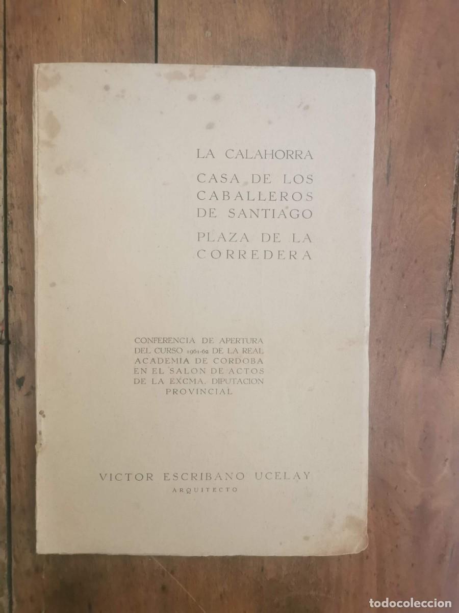 Libros de segunda mano: ESCRIVANO UCELAY, Victor. La Calahorra; Casa de los Caballeros de Santiago; Plaza de la Corredera: