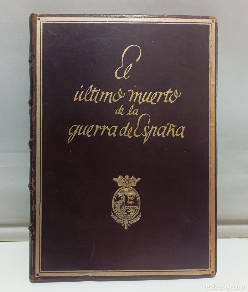 Libros de segunda mano: El &uacute;ltimo muerto de la guerra de Espa&ntilde;a, 1944 - Foto 1