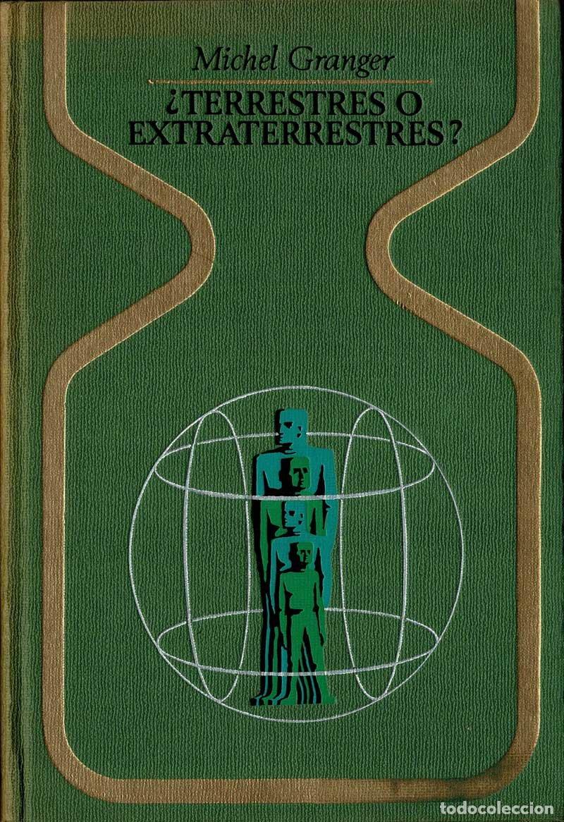 Libros de segunda mano: &iquest;Terrestres o extraterrestres? - Michel Granger - Foto 1