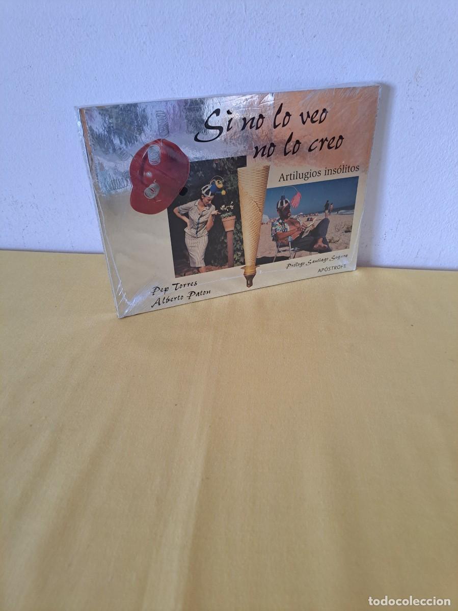 Libros de segunda mano: PEP TORRES Y ALBERTO PATON - SI NO LO VEO NO LO CREO (ARTILUGIOS INS&Oacute;LITOS) - SIN ABRIR