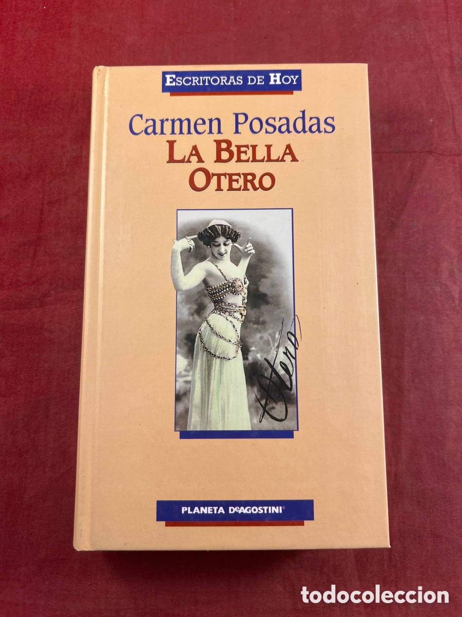 Libros de segunda mano: Carmen Posadas LA BELLA OTERO - Foto 1