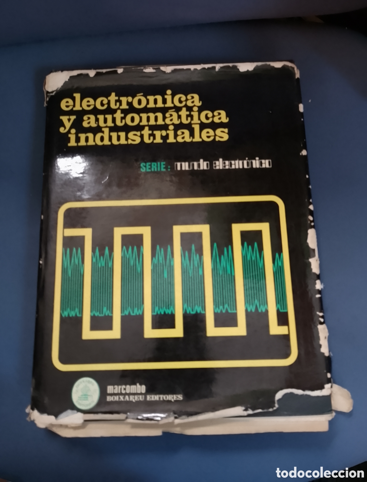 Libros de segunda mano: ELECTR&Oacute;NICA Y AUTOM&Aacute;TICA INDUSTRIALES. JOS&Eacute; MOMP&Iacute;N POBLET. MARCOMBO, 1979 - Foto 1
