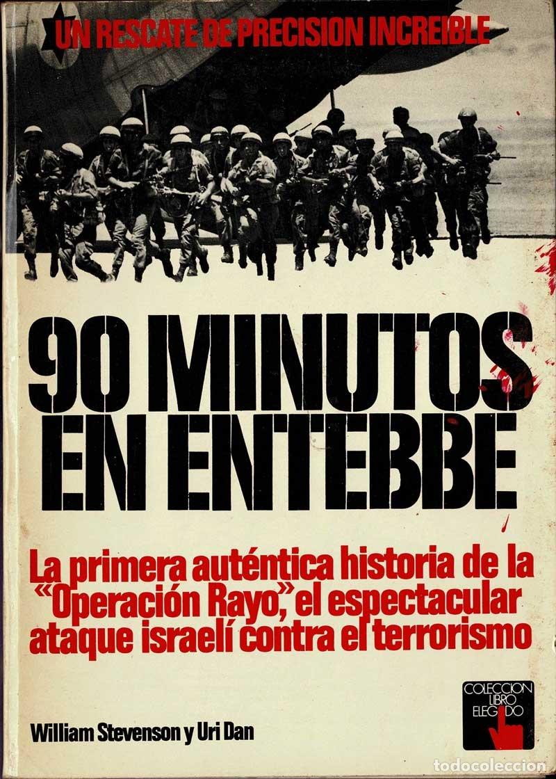 Libros de segunda mano: 90 minutos en Entebbe - William Stevenson, Uri Dan - Foto 1