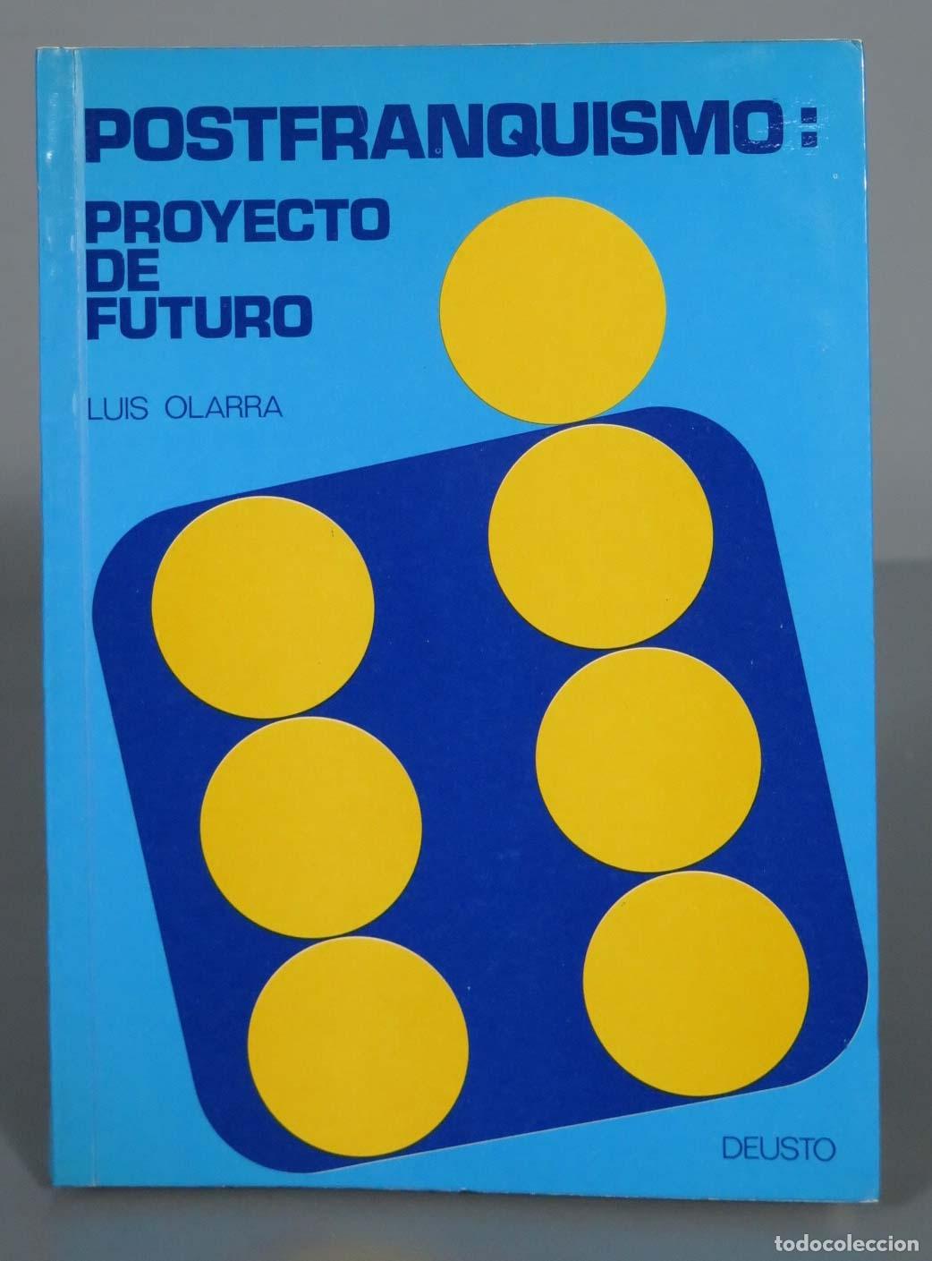 Libros de segunda mano: Postfranquismo: Proyecto de futuro OLARRA - Foto 1