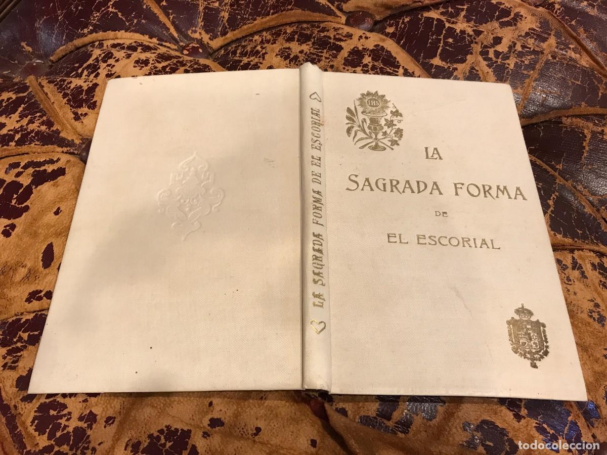 Libros de segunda mano: EUSTASIO ESTEBAN. LA SAGRADA FORMA DE EL ESCORIAL. 1911 - Foto 1