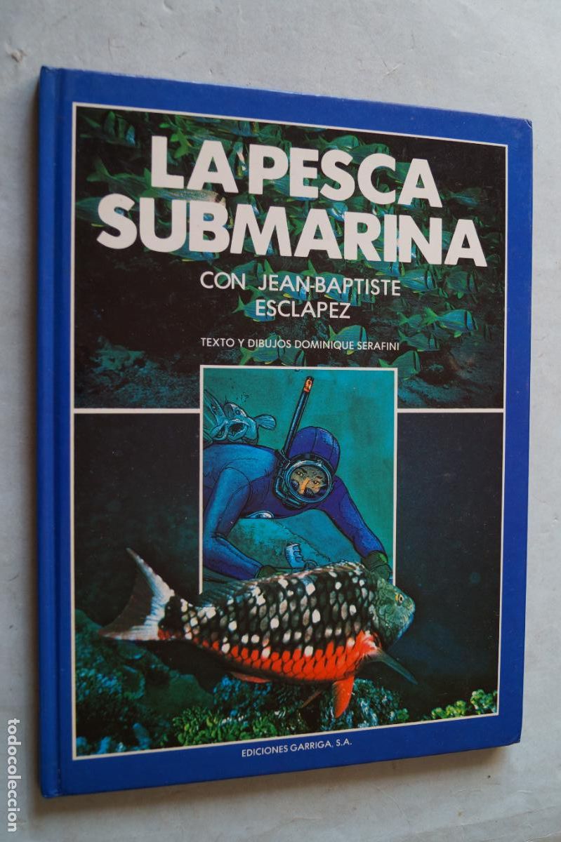 Libros de segunda mano: LA PESCA SUBMARINA. JEAN BAPTISTE ESCLAPEZ - Foto 1