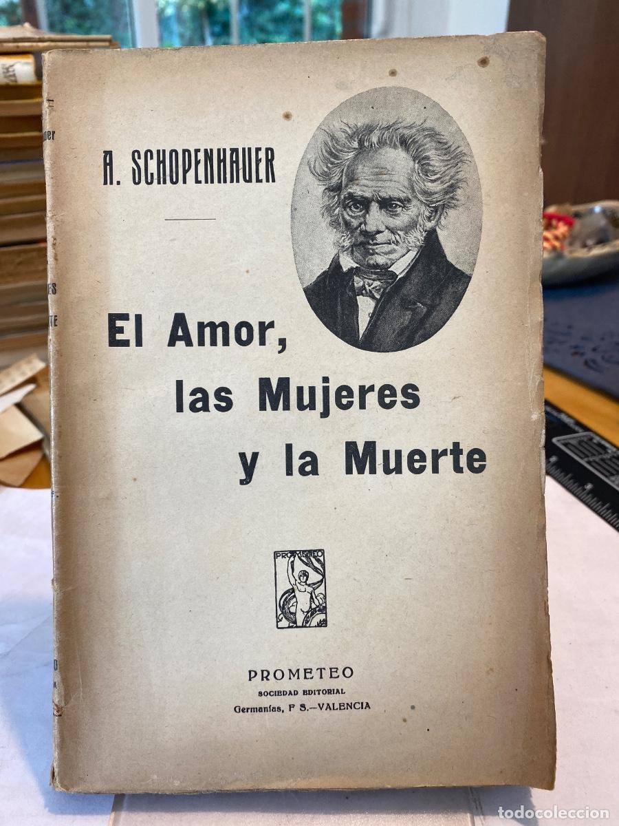 Libros de segunda mano: EL AMOR LAS MUJERES Y LA MUERTE A. SCHOPENHAUER. PROMETEO - Foto 1