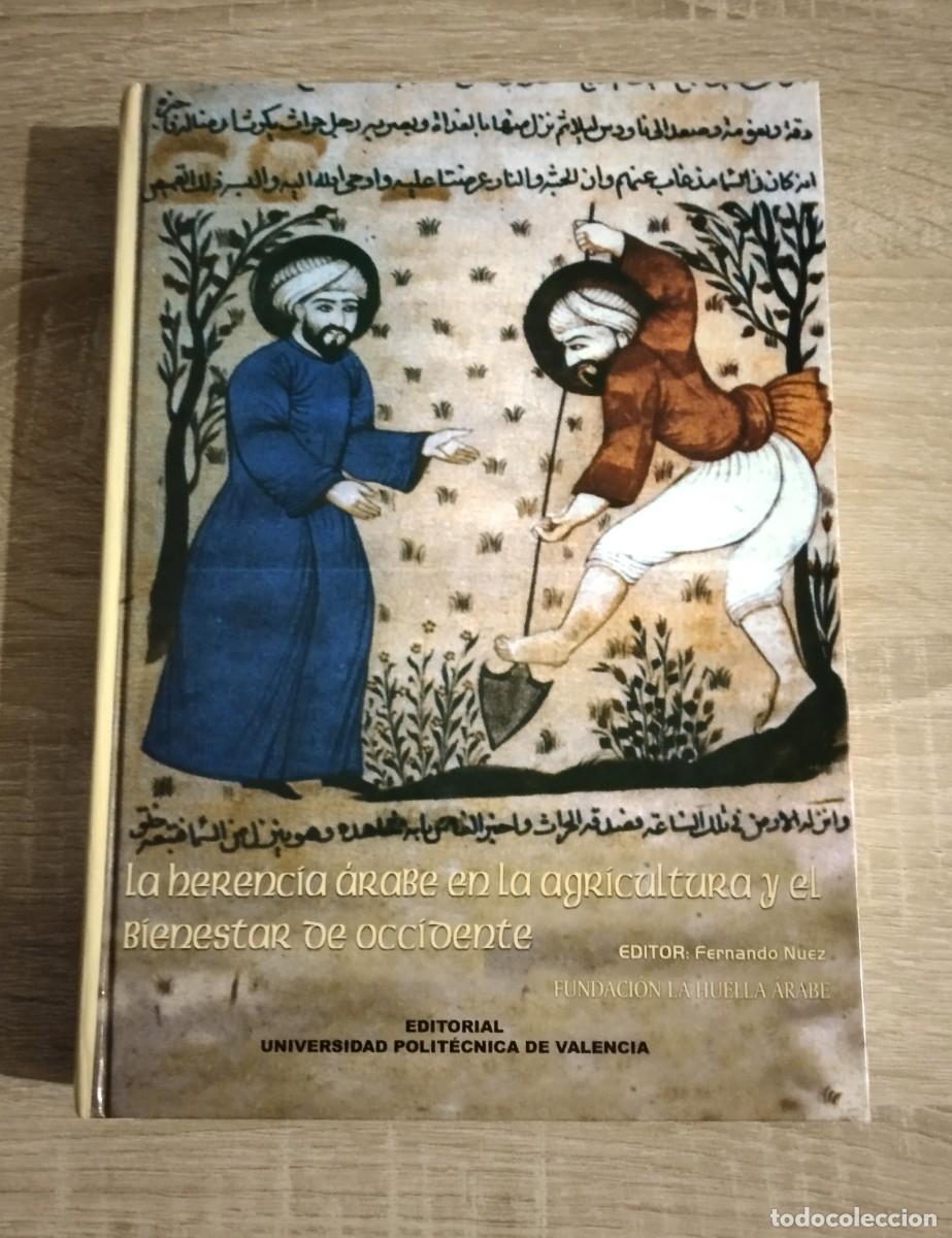 Second hand books: HERENCIA ARABE EN LA AGRICULTURA Y EL BIENESTAR DE OCCIDENTE, LA