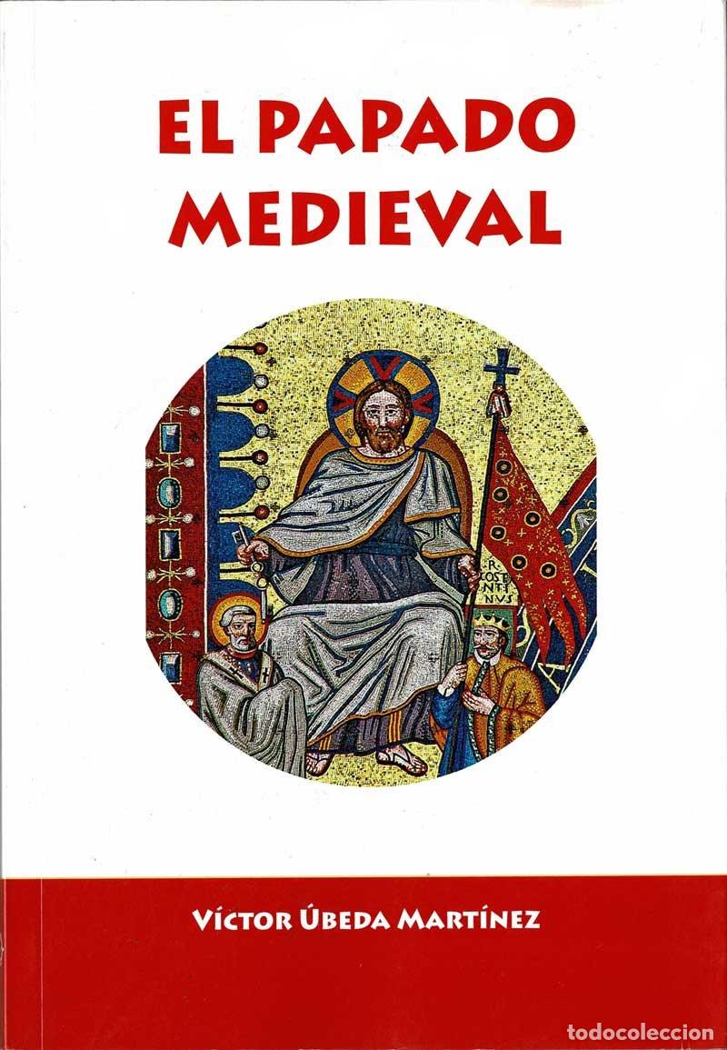 Libros de segunda mano: El papado medieval - V&iacute;ctor Ubeda Mart&iacute;nez - Foto 1