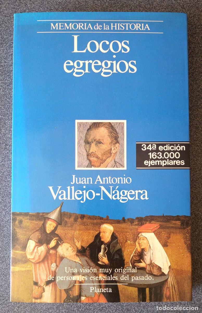 Libros de segunda mano: Locos Egregios Juan Antonio Vallejo N&aacute;gera - Foto 1