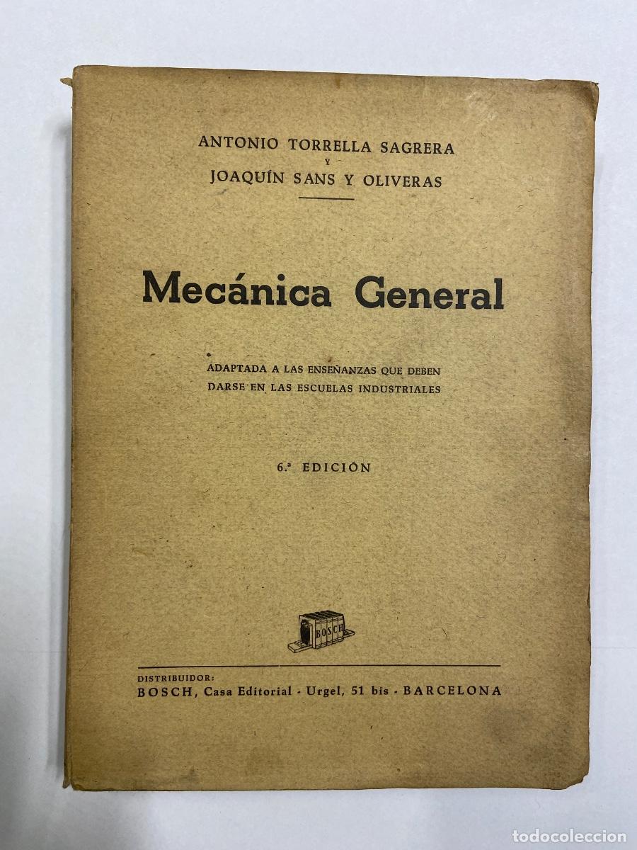 Libros de segunda mano: MECANICA GENERAL - EDITORIAL BOSCH - BARCELONA 1950 - Foto 1