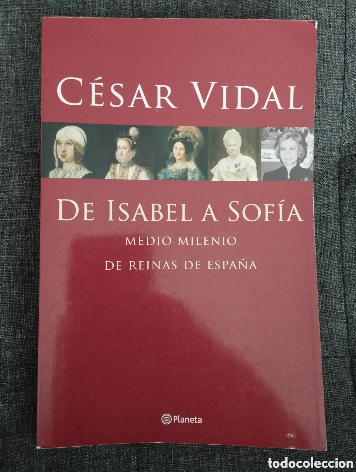 Libros de segunda mano: DE ISABEL A SOFIA. MEDIO MILENIO DE REINAS DE ESPA&Ntilde;A (CESAR VIDAL) - Foto 1