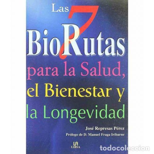 Gebrauchte B&uuml;cher: Las 7 Biorrutas: Salud, Bienestar y Longevidad - Jos&eacute; Represas P&eacute;rez - Libsa - 2002, 1&ordf; ed. - Salud,