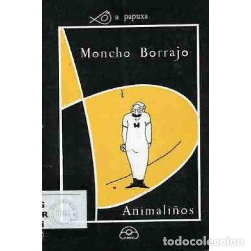 Livros em segunda m&atilde;o: Animali&ntilde;os - Borrajo, Moncho - Ir Indo Edici&oacute;ns - Papuxa - Humor Gr&aacute;fico