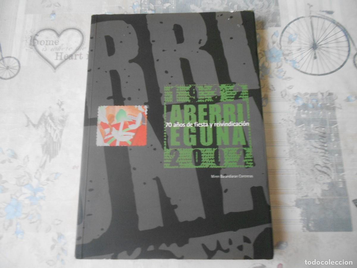 Libri di seconda mano: ABERRI EGUNA 1932/2002, 70 A&Ntilde;OS DE FIESTA Y REIVINDICACI&Oacute;N, FUNDACI&Oacute;N SABINO ARANA