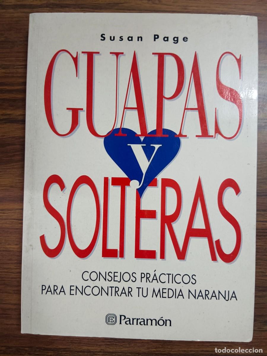 Libros de segunda mano: GUAPAS Y SOLTERAS - Susan Page - Foto 1