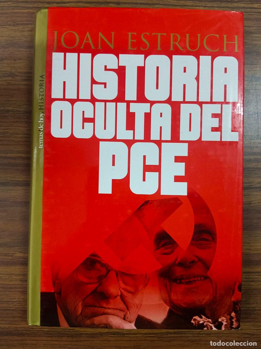 Libros de segunda mano: HISTORIA OCULTA DEL PCE - Joan Estruch - Foto 1